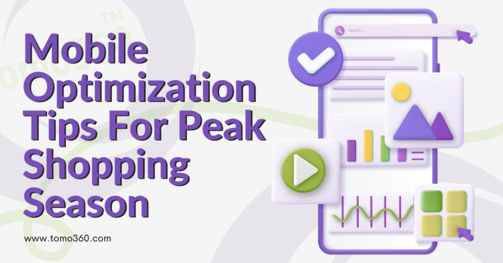 Mobile Optimization Tips for Peak Shopping Season