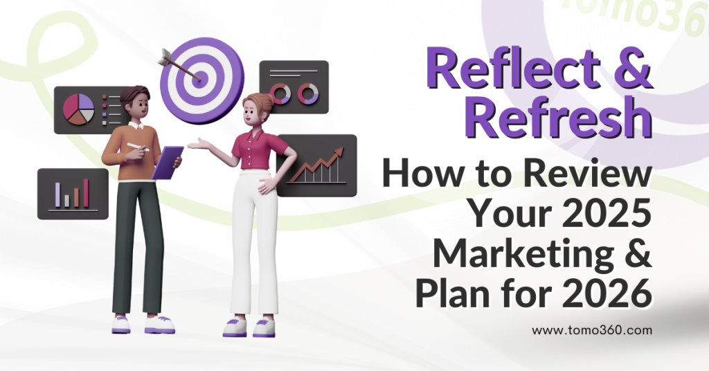 Reflect & Refresh: How to Review Your 2025 Marketing & Plan for 2026